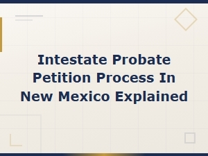 Filing an Intestate Probate Petition in New Mexico